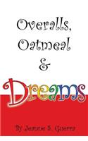 Overalls, Oatmeal & Dreams