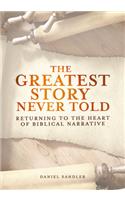 Greatest Story Never Told