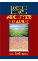 Landscape Ecology in Agroecosystems Management