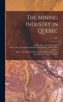 The Mining Industry in Quebec; 1922