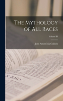 Mythology of All Races; Volume III