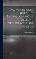 Kontinuum, kritische Untersuchungen über die Grundlagen der Analysis