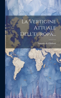 Vertigine Attuale Dell'europa...
