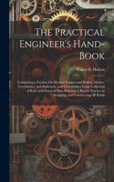 Practical Engineer's Hand-Book