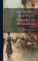 Les Oeuvres Poétiques D'andré De Rivaudeau