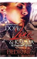 Dope, Love, and Karma