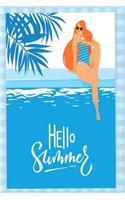 Hello Summer: Fun Notebook Journal for Women and Girls Who love Summer Sunshine and Beaches Cute Season Ladies Theme Composition Book to Write In for Writing Note