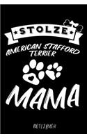 Stolze American Stafford Terrier Mama Notizbuch: Für American Staffordshire Terrier Hundebesitzer - Tagebuch für Staff Welpen & Hundeschule - Notizen, Fortschritte & Termine zum Hundetraining - 120