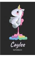 Caylee - Notizbuch: Individuelles personalisiertes Mädchen & Frauen Namen blanko Regenbogen pupsendes Einhorn Notizbuch. Liniert leere Seiten. Ideal als Uni & coole Sch