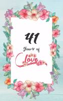 41st Anniversary Journal: Lined Journal / Notebook - 41st Anniversary Gifts for Her - Romantic 41 Year Wedding Anniversary Celebration Gift - Fun and Practical Alternative to