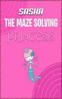 Sasha the Maze Solving Princess: Fun Mazes for Girls - Kids Games Activity Puzzle Workbook