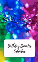 Birthday Reminder Calendar: Record All Your Important Dates to Remember Birthdays Anniversaries Events Month by Month Diary Book 8.5 x 11 Inch Notebook (Volume 14)(14 Birthday Reminder Calendar)
