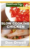 Slow Cooking Chicken: Over 90 Low Carb Slow Cooker Chicken Recipes full o Dump Dinners Recipes and Quick & Easy Cooking Recipes(11 Low Carb Slow Cooking Chicken)