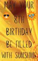May Your 8th Birthday Be Filled With Sunshine