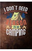 i dont need reason to go camping: for summer break vintage Lined Notebook / Diary / Journal To Write In outdoor camping Gift for women, men and kids