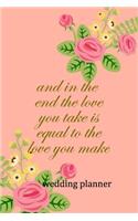 Wedding Planner: And In The End The Love You Take Is Equal To The Love You Make