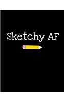 Sketchy AF