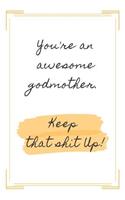 You ́re An Awesome Godmother Journal