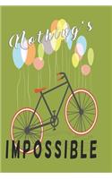Nothing's impossible