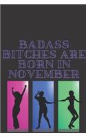 Badass Bitches Are Born in November