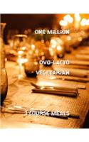 One Million Ovo-Lacto Vegetarian 3 Course Meals