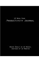 12 Week Year Productivity Journal Reach Goals in 12 Weeks, instead of 12 Months