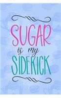 Sugar Is My Sidekick
