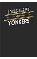 I Was Made In Yonkers: Yonkers Notebook Yonkers Vacation Journal Handlettering Yonkers Diary I Logbook 110 Journal Paper Pages 6 x 9