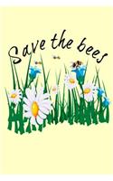 Save the Bees: Activist Bumble Buzz Beekeeping Flower Homework Book Notepad Notebook Composition and Journal Gratitude Diary gift present