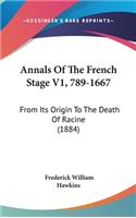 Annals Of The French Stage V1, 789-1667
