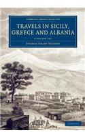 Travels in Sicily, Greece and Albania 2 Volume Set