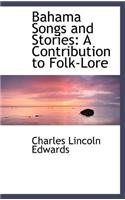 Bahama Songs and Stories