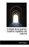 El Angel de La Guarda
