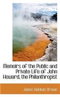 Memoirs of the Public and Private Life of John Howard, the Philanthropist