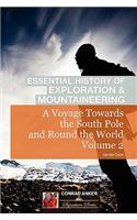 A Voyage Towards the South Pole Vol. 2 (Conrad Anker - Essential History of Exploration & Mountaineering Series)