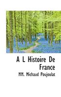 A L Histoire de France