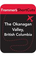 The Okanagan Valley, British Columbia