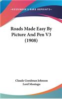 Roads Made Easy By Picture And Pen V3 (1908)