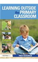 Learning Outside the Primary Classroom