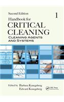 Handbook for Critical Cleaning: Cleaning Agents and Systems, Second Edition