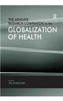 Ashgate Research Companion to the Globalization of Health