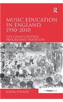 Music Education in England, 1950 2010