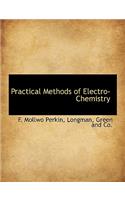 Practical Methods of Electro-Chemistry