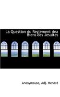 La Question Du Reglement Dea Biens Des Jesuites