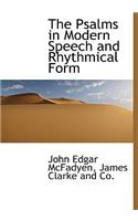 The Psalms in Modern Speech and Rhythmical Form