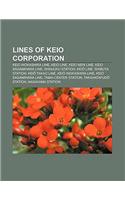 Lines of Keio Corporation: Keio Inokashira Line, Keio Line, Keio New Line, Keio Sagamihara Line, Shinjuku Station, Kei Line, Shibuya Station(English)