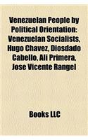 Venezuelan People by Political Orientation: Venezuelan Socialists, Hugo Chvez, Diosdado Cabello, Al Primera, Jos Vicente Rangel(English)