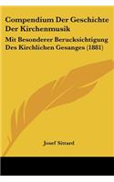 Compendium Der Geschichte Der Kirchenmusik