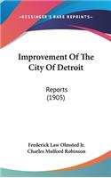 Improvement of the City of Detroit