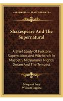 Shakespeare And The Supernatural